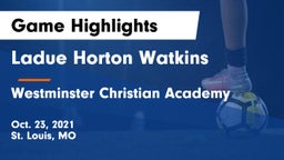 Ladue Horton Watkins  vs Westminster Christian Academy Game Highlights - Oct. 23, 2021