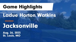 Ladue Horton Watkins  vs Jacksonville  Game Highlights - Aug. 26, 2023