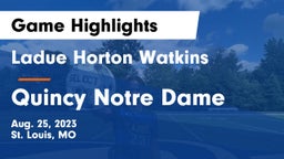 Ladue Horton Watkins  vs Quincy Notre Dame Game Highlights - Aug. 25, 2023