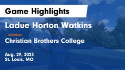 Ladue Horton Watkins  vs Christian Brothers College  Game Highlights - Aug. 29, 2023