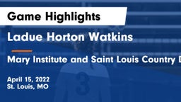 Ladue Horton Watkins  vs Mary Institute and Saint Louis Country Day School Game Highlights - April 15, 2022