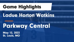 Ladue Horton Watkins  vs Parkway Central  Game Highlights - May 12, 2022