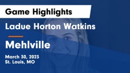 Ladue Horton Watkins  vs Mehlville  Game Highlights - March 30, 2023
