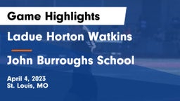 Ladue Horton Watkins  vs John Burroughs School Game Highlights - April 4, 2023