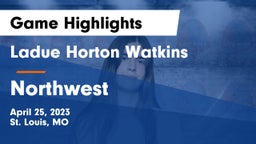 Ladue Horton Watkins  vs Northwest  Game Highlights - April 25, 2023
