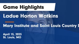 Ladue Horton Watkins  vs Mary Institute and Saint Louis Country Day School Game Highlights - April 15, 2023