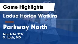 Ladue Horton Watkins  vs Parkway North  Game Highlights - March 26, 2024