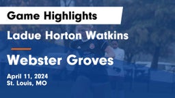 Ladue Horton Watkins  vs Webster Groves  Game Highlights - April 11, 2024