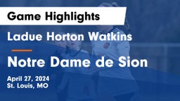 Ladue Horton Watkins  vs Notre Dame de Sion  Game Highlights - April 27, 2024