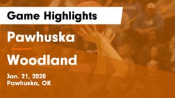 Pawhuska  vs Woodland  Game Highlights - Jan. 21, 2020