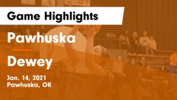 Pawhuska  vs Dewey  Game Highlights - Jan. 14, 2021