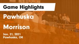 Pawhuska  vs Morrison  Game Highlights - Jan. 21, 2021