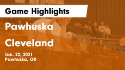 Pawhuska  vs Cleveland  Game Highlights - Jan. 22, 2021