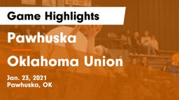 Pawhuska  vs Oklahoma Union  Game Highlights - Jan. 23, 2021