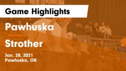 Pawhuska  vs Strother  Game Highlights - Jan. 28, 2021