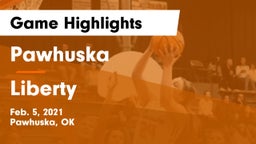 Pawhuska  vs Liberty  Game Highlights - Feb. 5, 2021