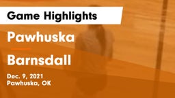 Pawhuska  vs Barnsdall  Game Highlights - Dec. 9, 2021
