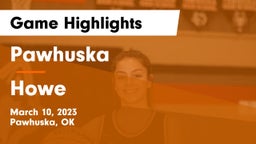 Pawhuska  vs Howe  Game Highlights - March 10, 2023