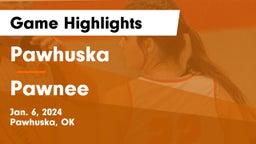 Pawhuska  vs Pawnee  Game Highlights - Jan. 6, 2024
