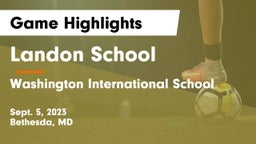 Landon School vs Washington International School Game Highlights - Sept. 5, 2023
