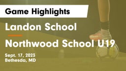 Landon School vs Northwood School U19 Game Highlights - Sept. 17, 2023