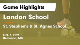 Landon School vs St. Stephen's & St. Agnes School Game Highlights - Oct. 6, 2023
