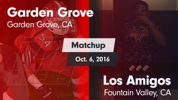 Matchup: Garden Grove High vs. Los Amigos  2016
