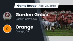 Recap: Garden Grove  vs. Orange  2018