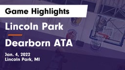 Lincoln Park  vs Dearborn ATA Game Highlights - Jan. 4, 2022