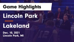 Lincoln Park  vs Lakeland  Game Highlights - Dec. 10, 2021