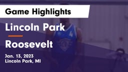 Lincoln Park  vs Roosevelt  Game Highlights - Jan. 13, 2023