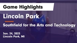Lincoln Park  vs Southfield  for the Arts and Technology Game Highlights - Jan. 24, 2023