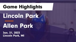 Lincoln Park  vs Allen Park  Game Highlights - Jan. 31, 2023