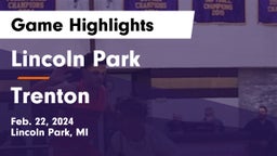 Lincoln Park  vs Trenton  Game Highlights - Feb. 22, 2024