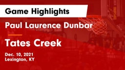 Paul Laurence Dunbar  vs Tates Creek  Game Highlights - Dec. 10, 2021