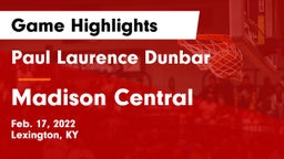 Paul Laurence Dunbar  vs Madison Central  Game Highlights - Feb. 17, 2022