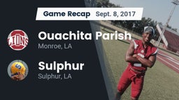 Recap: Ouachita Parish  vs. Sulphur  2017