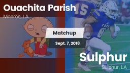 Matchup: Ouachita Parish LA vs. Sulphur  2018