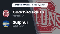 Recap: Ouachita Parish  vs. Sulphur  2018