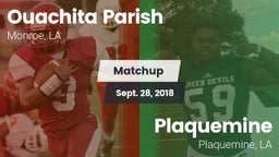 Matchup: Ouachita Parish LA vs. Plaquemine  2018