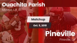Matchup: Ouachita Parish LA vs. Pineville  2018