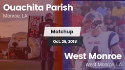 Matchup: Ouachita Parish LA vs. West Monroe  2018