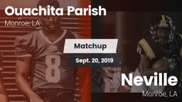 Matchup: Ouachita Parish LA vs. Neville  2019