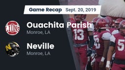 Recap: Ouachita Parish  vs. Neville  2019