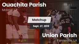 Matchup: Ouachita Parish LA vs. Union Parish  2019