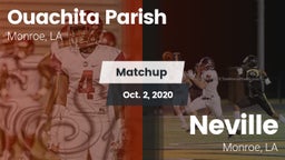 Matchup: Ouachita Parish LA vs. Neville  2020