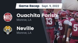 Recap: Ouachita Parish  vs. Neville  2022