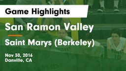 San Ramon Valley  vs Saint Marys (Berkeley) Game Highlights - Nov 30, 2016