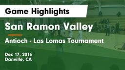 San Ramon Valley  vs Antioch - Las Lomas Tournament Game Highlights - Dec 17, 2016