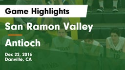 San Ramon Valley  vs Antioch  Game Highlights - Dec 22, 2016